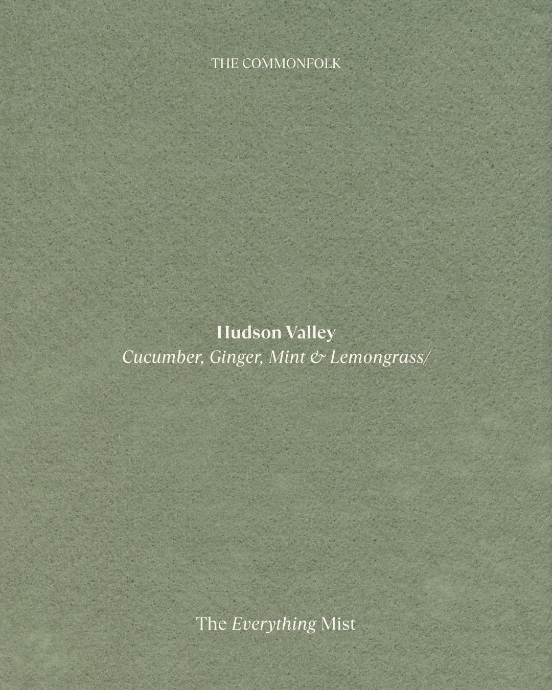 Green product packaging with text 'The Commonfolk Hudson Valley Cucumber, Ginger, Mint & Lemongrass The Everything Mist'.