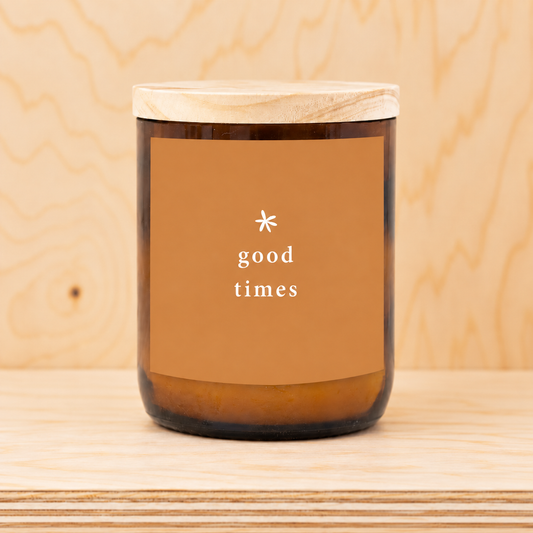 Good Times ~ Happy Days Candle